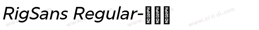 RigSans Regular字体转换 RigSans Regular字体转换